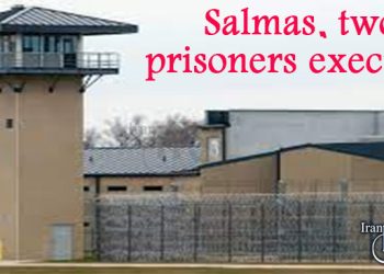 Salmas, two prisoners accused of drug possession executed