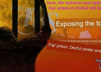 Soon, the torturers and executioners of Fajr prison in Dezful will be revealed