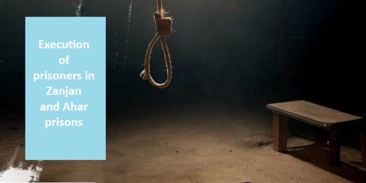 Execution of prisoners in Iran’s Zanjan and Ahr prisons