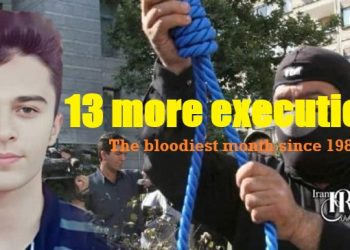 Iran executed 13 prisoners, including a juvenile across multiple prisons. Mehr marks 252 deaths, the bloodiest month since 1988.