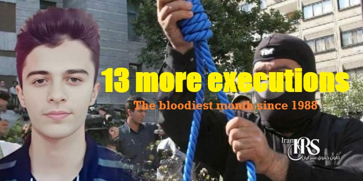 Iran executed 13 prisoners, including a juvenile across multiple prisons. Mehr marks 252 deaths, the bloodiest month since 1988.