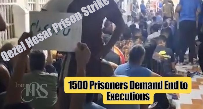 Qezel Hesar Prison strike hits day 4 as 1500 inmates refuse food, protesting executions. Families rally outside.
