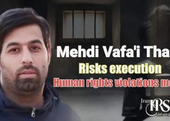 Mehdi Vafa'i Thani with waging war against God charge. Fabricated weapon evidence risks execution. Human rights violations mount.