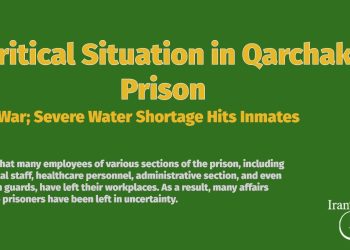 Critical Situation in Qarchak Prison; Shortage of Drinking Water and Prisoners' Uncertainty in the Shadow of War