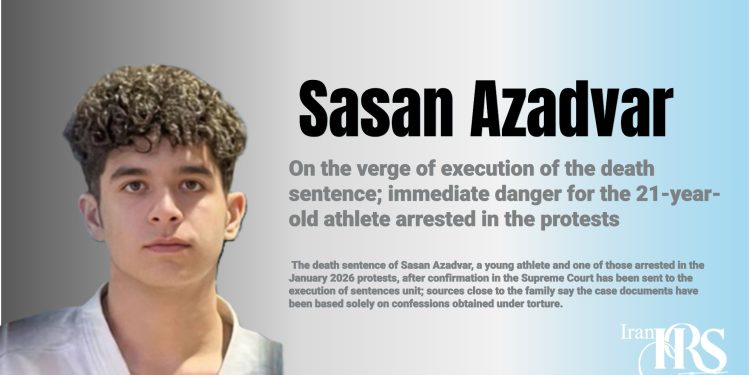 Confirmation of Sasan Azadvar’s death sentence in the Supreme Court