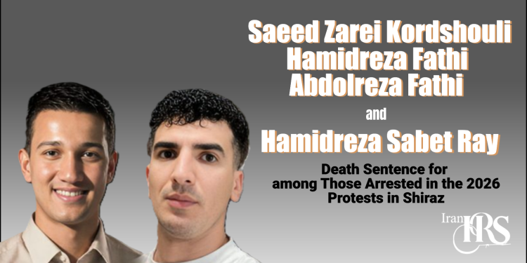 Issuance of Death Sentence for Saeed Zarei Kordshouli, Hamidreza Fathi, Abdolreza Fathi and Hamidreza Sabet Ray
