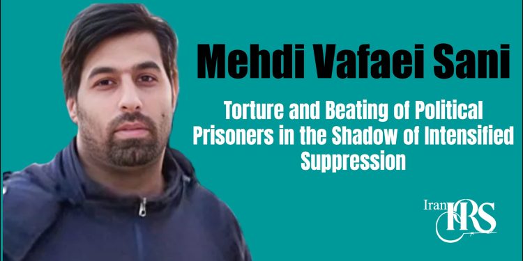 Torture and Beating of Political Prisoners in the Shadow of Intensified Suppression