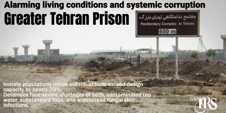 Greater Tehran Prison- Severe Overcrowding, Unfit Water, Substandard Food, and Corruption Reports in Brigade 5