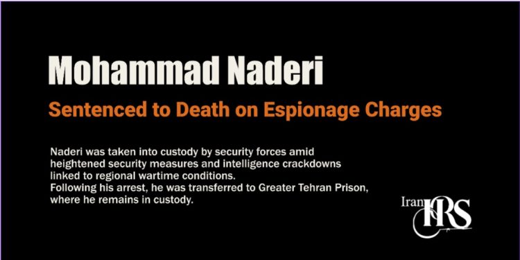 Mohammad Naderi Sentenced to Death on Espionage Charges