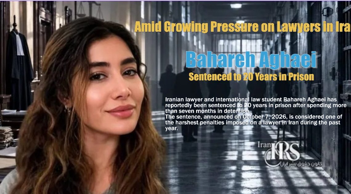 Bahareh Aghaei Receives 20-Year Prison Sentence