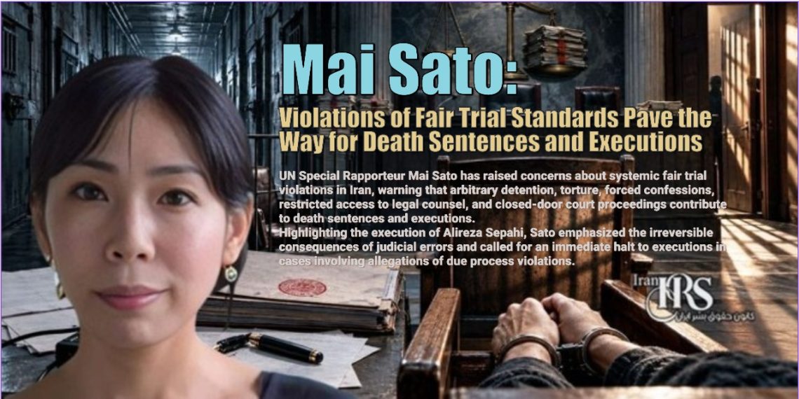 UN Rapporteur Mai Sato Condemns Fair Trial Violations Behind Iran Executions