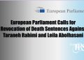 European Parliament Calls for Revocation of Death Sentences Against Taraneh Rahimi and Leila Abolhasani