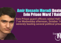 Severe Beating of Amir Hossein Moradi in Guard Raid on Ward 7 of Evin Prison